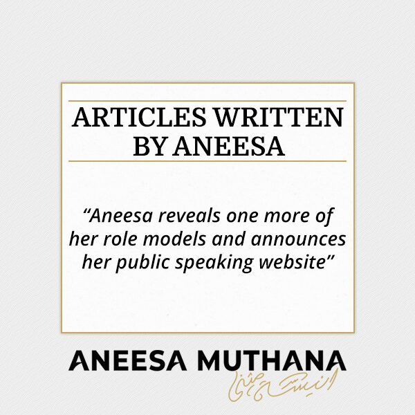 Aneesa reveals one more of her role models and announces her public speaking website