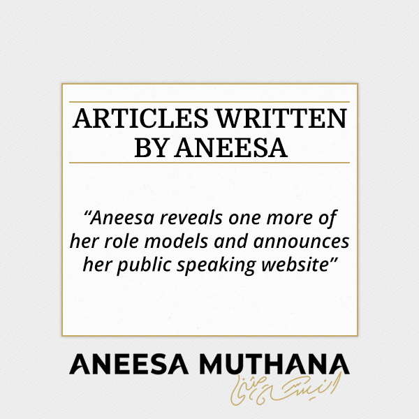 Aneesa reveals one more of her role models and announces her public speaking website
